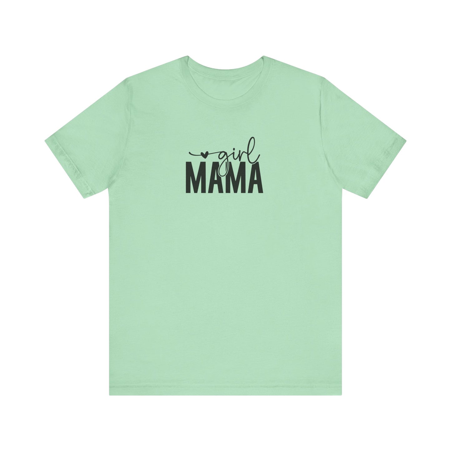 Girl Mama Tee – Proud Mom Life Statement Unisex Jersey Short Sleeve Tee