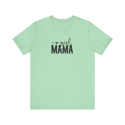 Girl Mama Tee – Proud Mom Life Statement Unisex Jersey Short Sleeve Tee