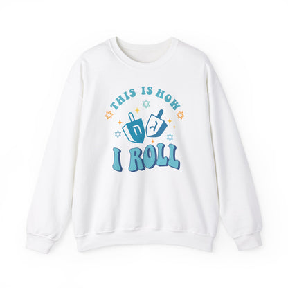 This Is How I Roll Hanukkah Sweatshirt - Funny Holiday Unisex Heavy Blend™ Crewneck Sweatshirt