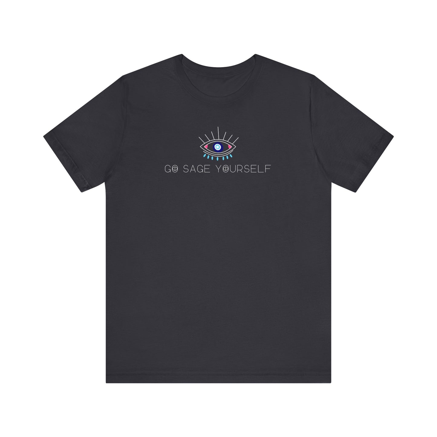 Go Sage Yourself Tee with Evil Eye Design – Spiritual Protection, Funny Sage-Inspired Shirt