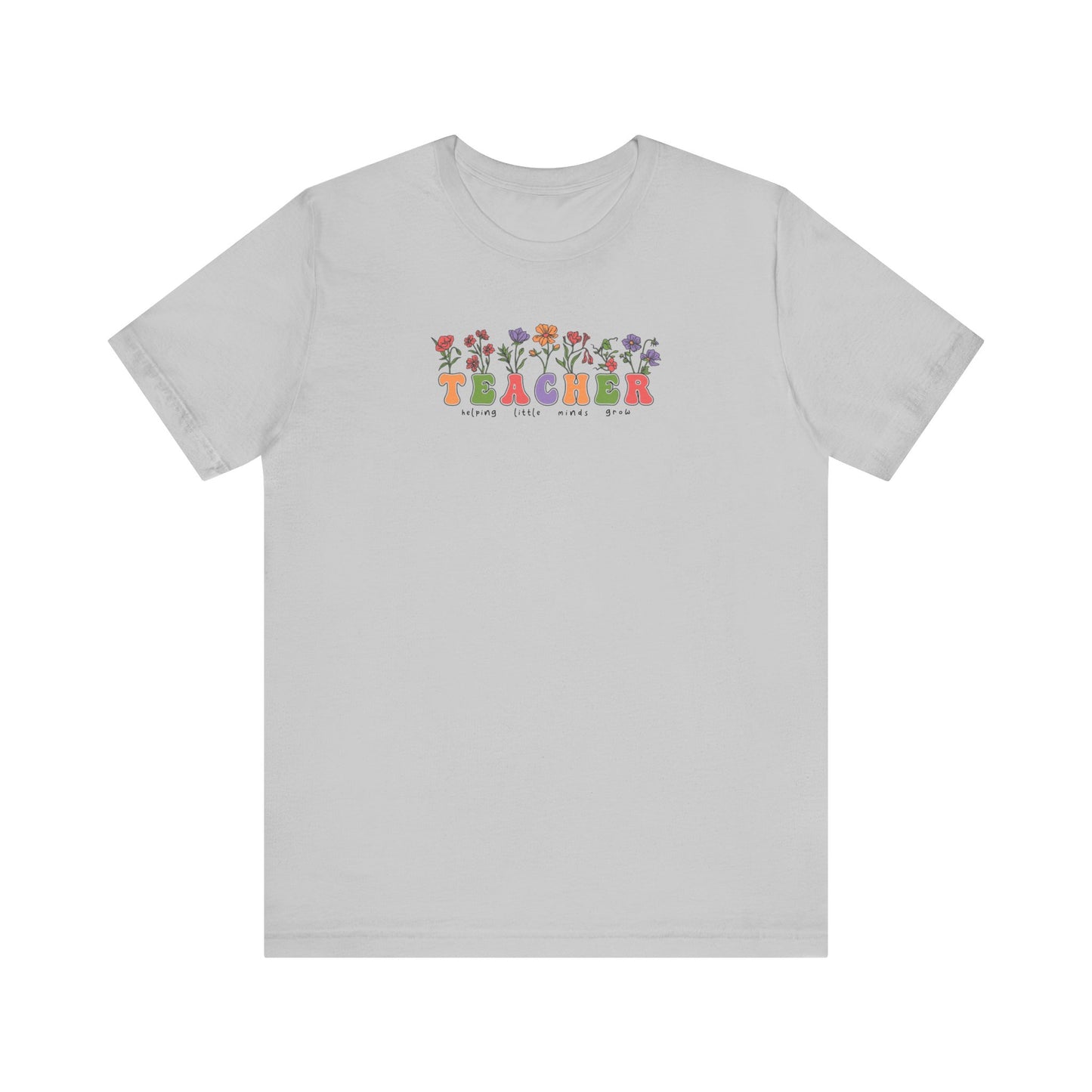 Helping Little Minds to Grow Teacher T-Shirt - Perfect Gift for Educators Unisex Jersey Short Sleeve Tee