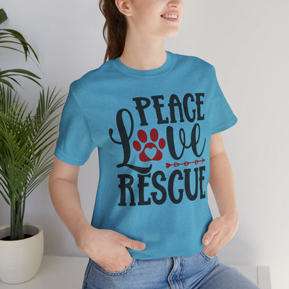 Peace, Love, and Rescue T-Shirt - Perfect for Animal Rescuers and Fur Baby Lovers Unisex Jersey Short Sleeve Tee