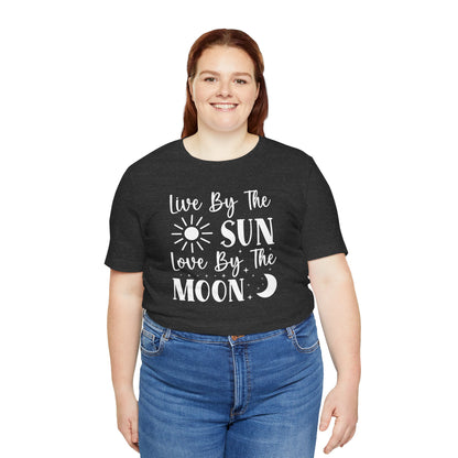 Live By The Sun, Love By The Moon T-Shirt - Mystical and Inspirational Unisex Jersey Short Sleeve Tee