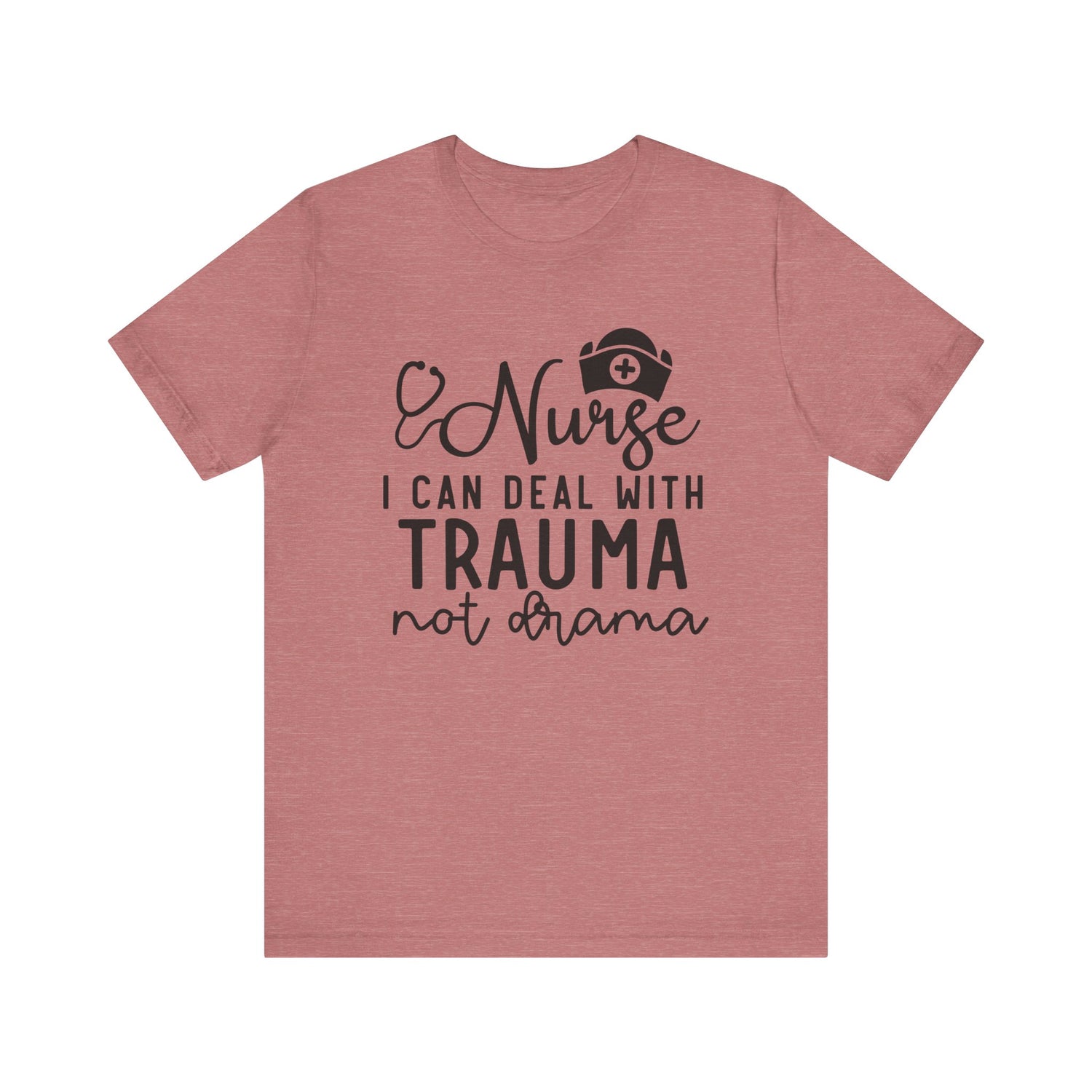 Nurse I can deal with Trauma not drama shirt