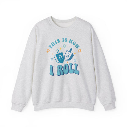 This Is How I Roll Hanukkah Sweatshirt - Funny Holiday Unisex Heavy Blend™ Crewneck Sweatshirt