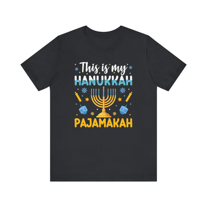 This Is My Hanukkah Pajamakah T-Shirt – Colorful Bella Canvas Tee, Fun Holiday Graphic for Hanukkah Celebrations and Gifting