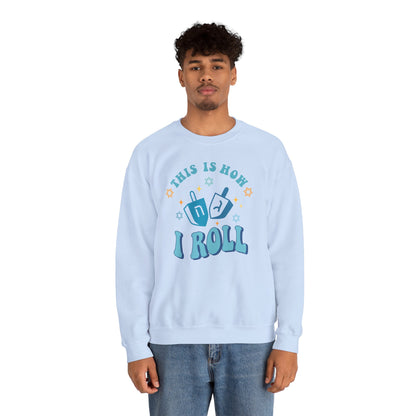 This Is How I Roll Hanukkah Sweatshirt - Funny Holiday Unisex Heavy Blend™ Crewneck Sweatshirt