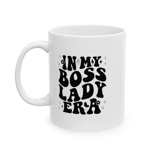 In My Boss Lady Era Mug - Empowering Coffee Mug for Strong Women  Ceramic Mug, 15oz