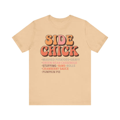 Thanksgiving Side Chick Tee, Gift For Her