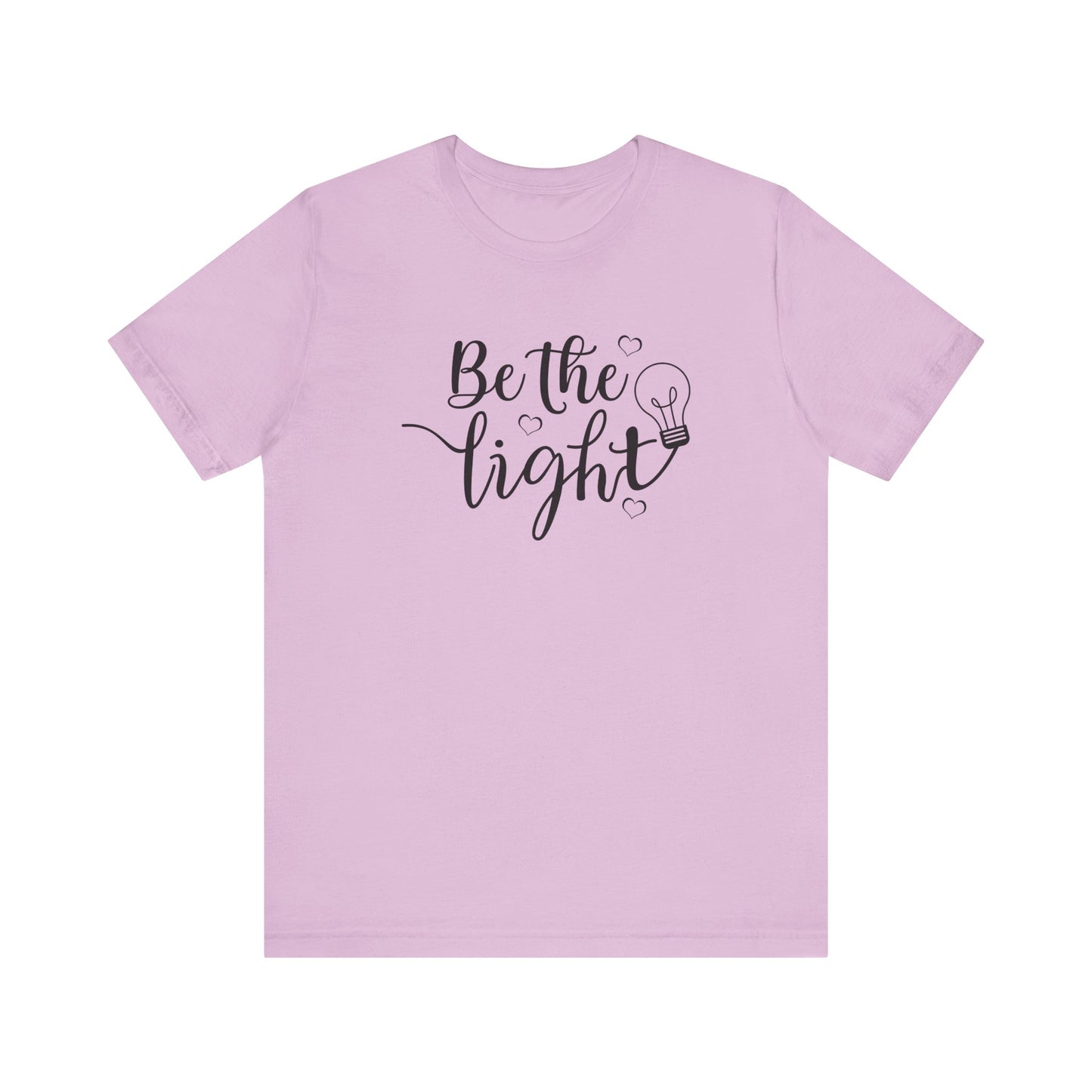 Be The Light Motivational Tee Unisex Jersey Short Sleeve Tee