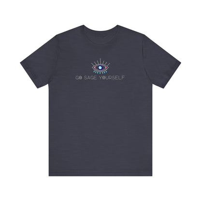 Go Sage Yourself Tee with Evil Eye Design – Spiritual Protection, Funny Sage-Inspired Shirt