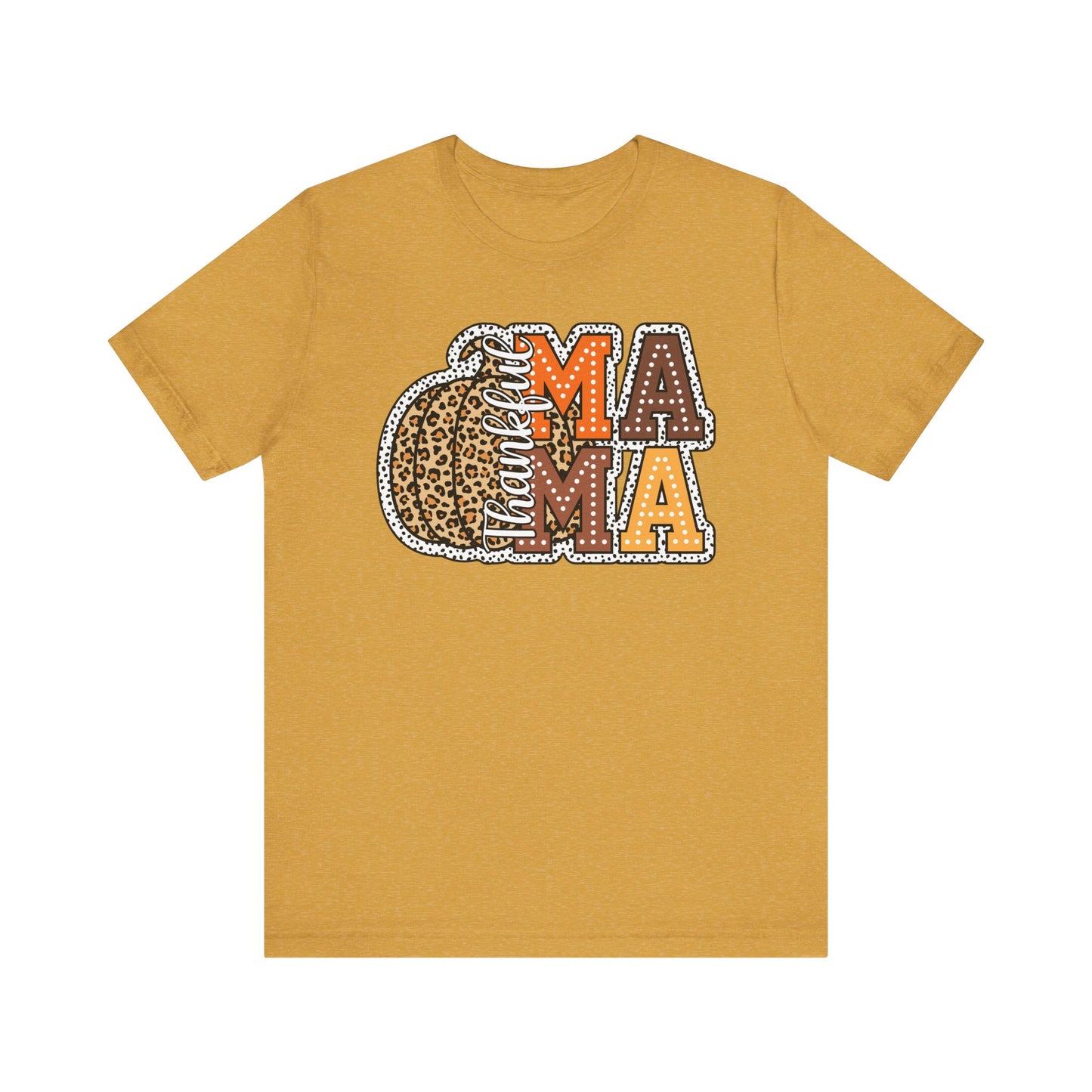 Thankful Mama Tee – Cozy Thanksgiving Style for Her, Unisex Jersey Short Sleeve Tee