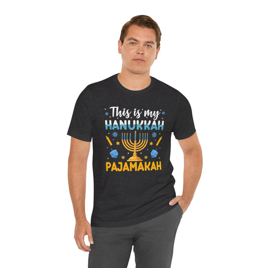 This Is My Hanukkah Pajamakah T-Shirt – Colorful Bella Canvas Tee, Fun Holiday Graphic for Hanukkah Celebrations and Gifting