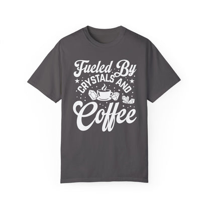 Fueled by Crystals and Coffee tee