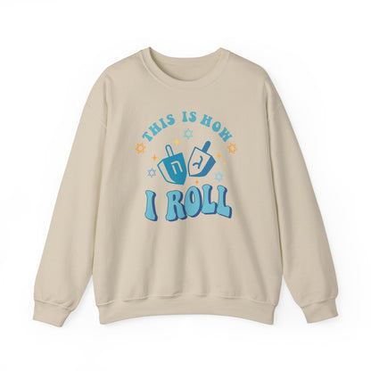 This Is How I Roll Hanukkah Sweatshirt - Funny Holiday Unisex Heavy Blend™ Crewneck Sweatshirt