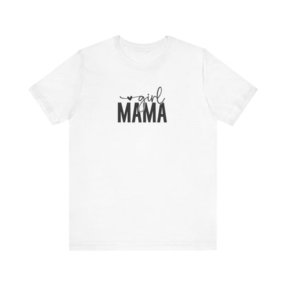 Girl Mama Tee – Proud Mom Life Statement Unisex Jersey Short Sleeve Tee