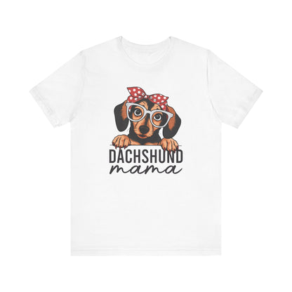 Dachshund Mama Tee – Cute & Cozy T-Shirt for Proud Dachshund Moms Unisex Jersey Short Sleeve Tee