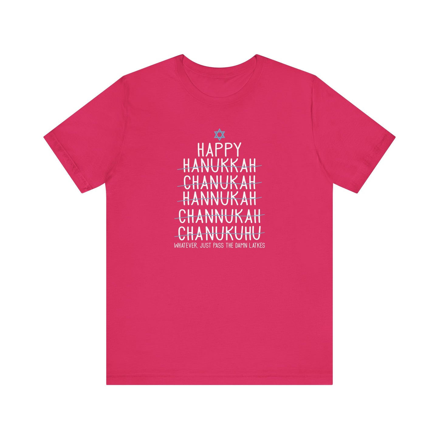 Happy Hanukkah, Whatever, Just Pass the Latkes Shirt - Funny Holiday Unisex Jersey Short Sleeve Tee