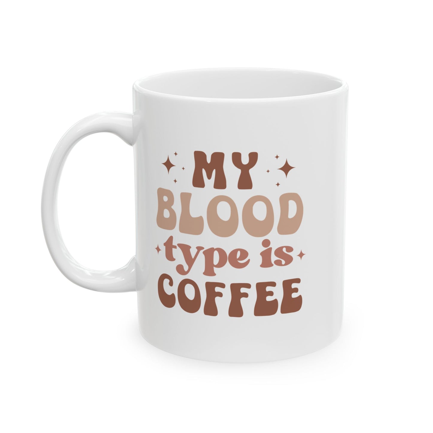 My Blood Type is coffee mug