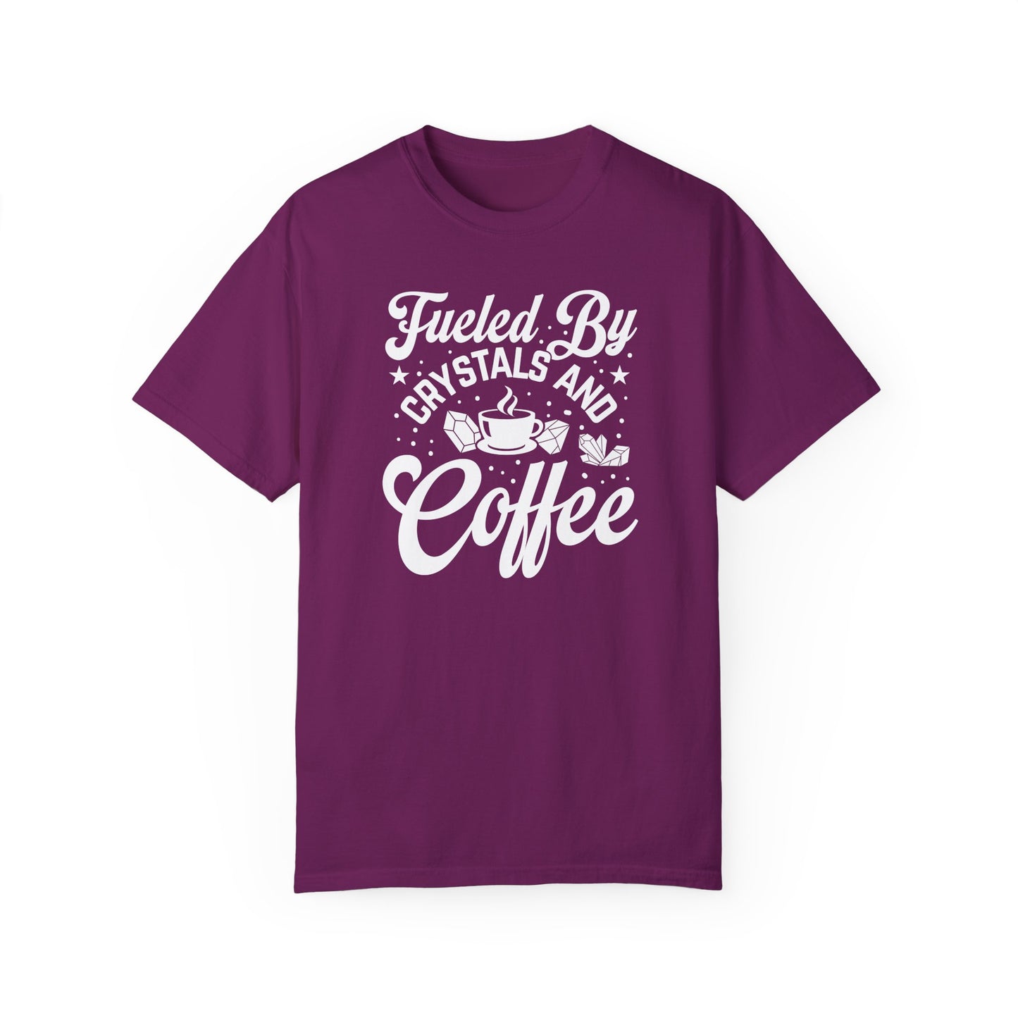 Fueled by Crystals & Coffee Tee Unisex Garment-Dyed T-shirt