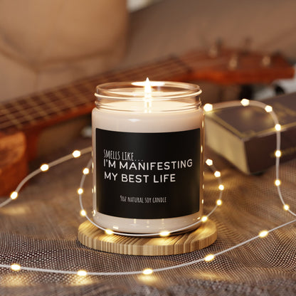 Smells Like I’m Manifesting My Best Life 9oz Soy Candle