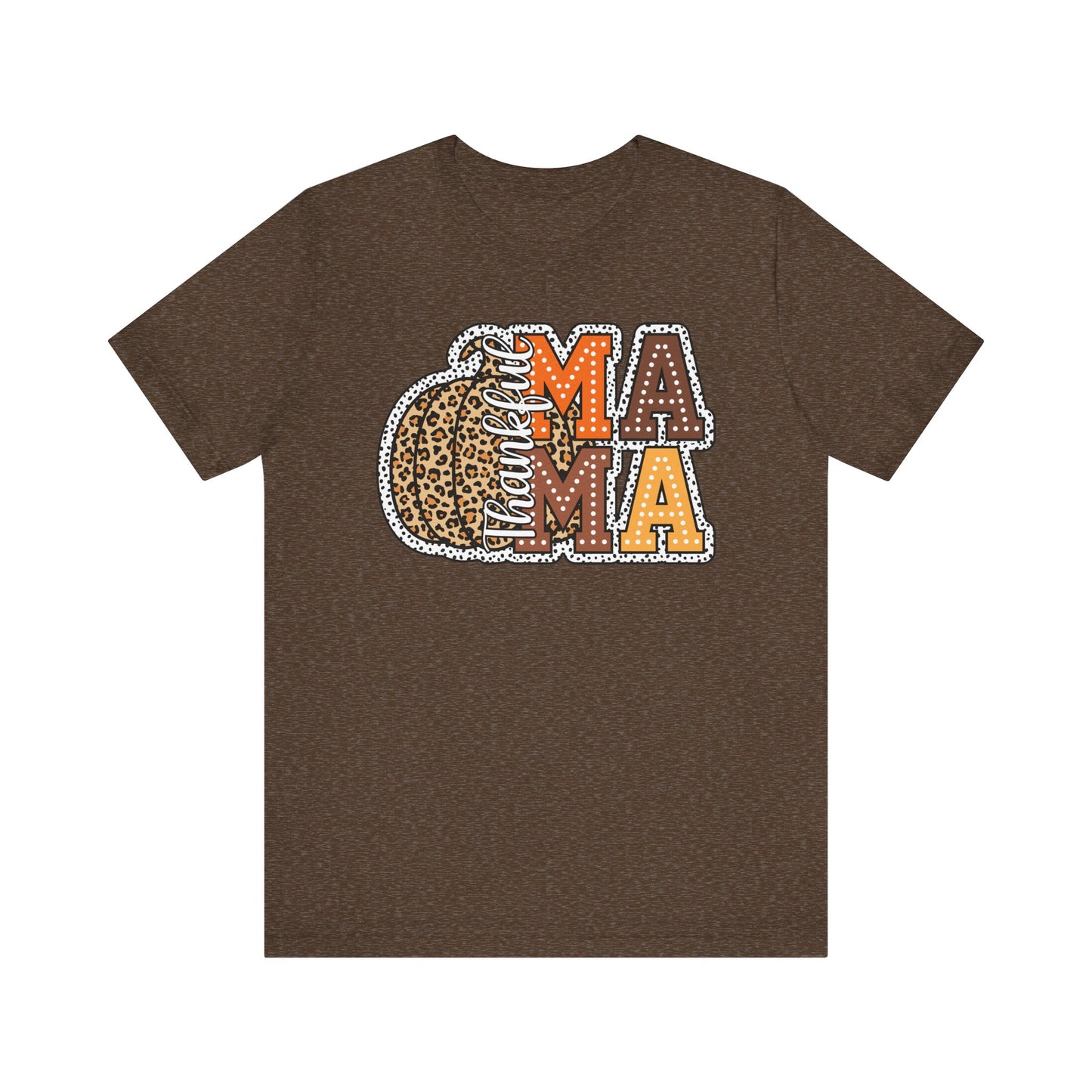 Thankful Mama Tee – Cozy Thanksgiving Style for Her, Unisex Jersey Short Sleeve Tee