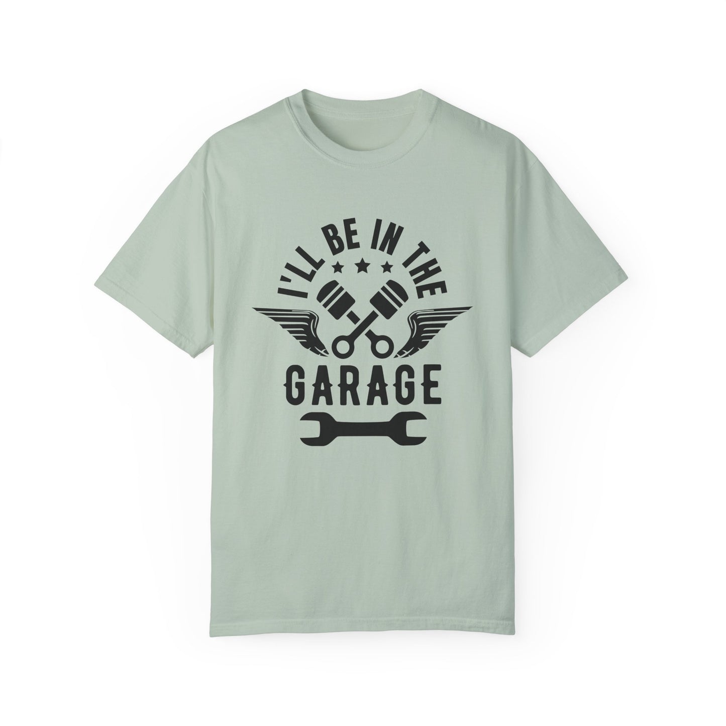 I'll Be In The Garage car enthusiast shirt tee