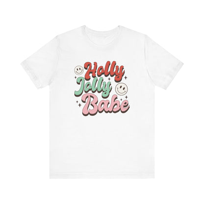 Holly Jolly Babe Tee – Festive & Fun Holiday Vibes