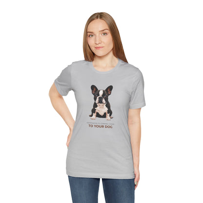 Happiness Is Coming Home To Your Dog Frenchie Mom/Dad Tee